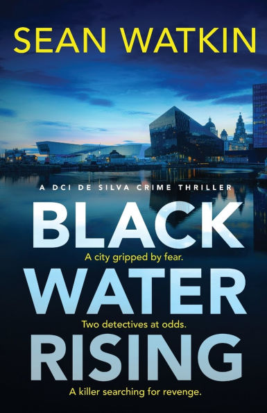 Black Water Rising: A tense and gripping Liverpool crime thriller