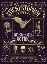 Title: Stickertopium: Gorgeous Gothic, Author: Design Eye