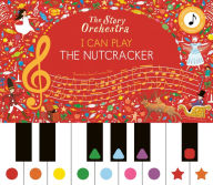 Title: I Can Play: The Nutcracker, Author: Frances Lincoln Children's Books