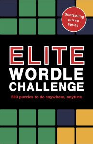 Title: Elite Wordle Challenge: 500 Puzzles to do anywhere, anytime, Author: Roland Hall