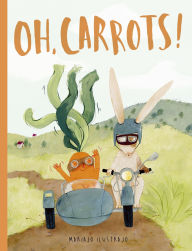 Title: Oh, Carrots!, Author: Mariajo Ilustrajo