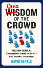 Quizdom of the Crowd: The new general knowledge game that pits you against the public