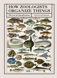 Title: How Zoologists Organize Things, Author: David Bainbridge