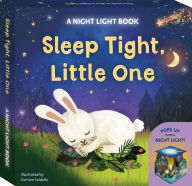 Title: Sleep Tight, Little One: A Night Light Book: Pops up into a night light!, Author: Johnny Barr