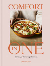 Title: Comfort in One: Simple, joyful one pot meals - from The Sunday Times Bestselling author, Author: Hari Beavis