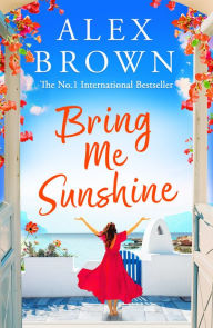 Title: Bring Me Sunshine, Author: Alex Brown