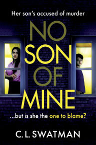 Title: No Son Of Mine, Author: C.L. Swatman