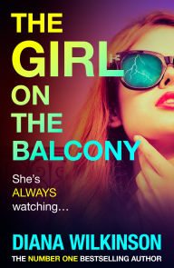 Ebook francais free download pdf The Girl on the Balcony: A BRAND NEW psychological thriller from the author of The Girl in Seat 2A, Diana Wilkinson (English Edition)  by Diana Wilkinson 9781836033257