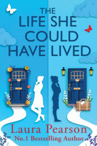 Title: The Life She Could Have Lived, Author: Laura Pearson