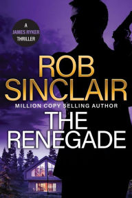 Title: The Renegade, Author: Rob Sinclair