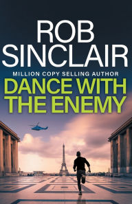 Title: Dance with the Enemy, Author: Rob Sinclair