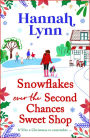Snowflakes Over the Second Chances Sweet Shop: Spend Christmas 2025 with a heart-wrenching and uplifting story about friends, family and true love lasting forever from Hannah Lynn