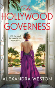 Title: The Hollywood Governess, Author: Alexandra Weston