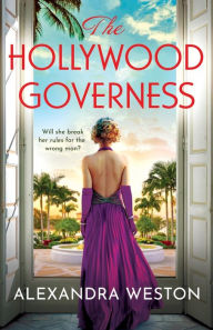 Title: The Hollywood Governess, Author: Alexandra Weston
