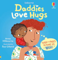 Title: Daddies Love Hugs, Author: Anna Milbourne