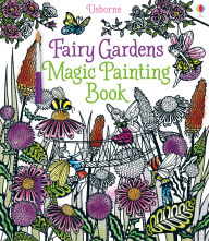 Title: Fairy Gardens Magic Painting Book, Author: Lesley Sims