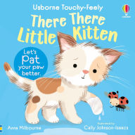 Title: There There Little Kitten, Author: Anna Milbourne