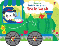 Title: Baby's Very First Train Book, Author: Fiona Watt