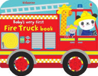 Title: Baby's Very First Fire Truck Book, Author: Fiona Watt