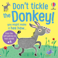 Title: Don't Tickle the Donkey!, Author: Sam Taplin