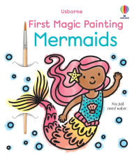 Title: First Magic Painting Mermaids, Author: Abigail Wheatley