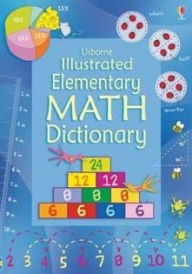 Title: Illustrated Elementary Math Dictionary, Author: Kirsteen Robson