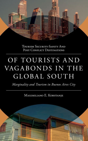 Of Tourists and Vagabonds in the Global South: Marginality and Tourism in Buenos Aires City