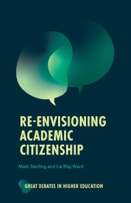 Title: Re-envisioning Academic Citizenship, Author: Mark Sterling