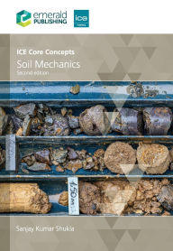 Title: ICE Core Concepts: Soil Mechanics, Author: Sanjay Kumar Shukla