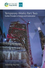 Temporary Works Part Two: Further Principles of Design and Construction