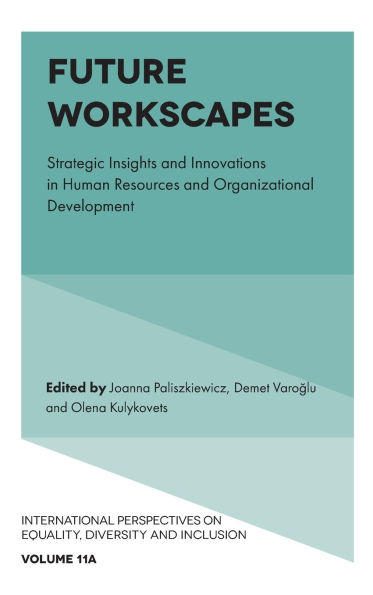 Future Workscapes: Strategic Insights and Innovations in Human Resources and Organizational Development