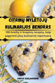 Title: CitrinŲ MyletojŲ Kulinarijos Bendras, Author: Darija Kazlauskiene