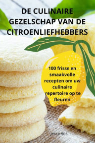 Title: de Culinaire Gezelschap Van de Citroenliefhebbers, Author: Jesse Vos