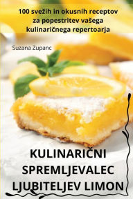 Title: KulinariČni Spremljevalec Ljubiteljev Limon, Author: Suzana Zupanc