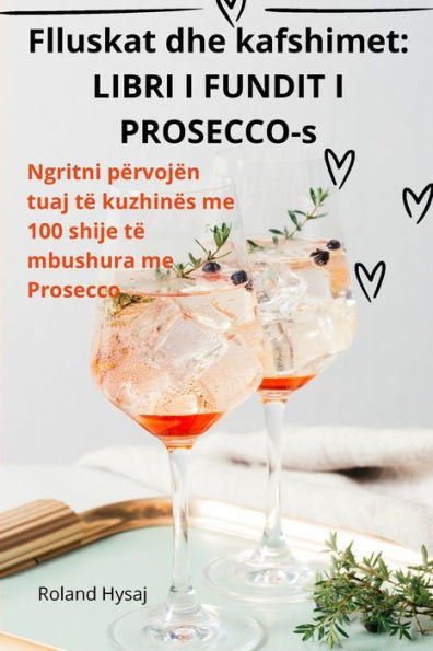 Flluskat dhe kafshimet: LIBRI I FUNDIT I PROSECCO-s