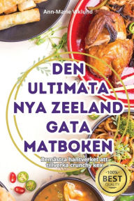 Title: Den Ultimata Nya Zeeland Gata Matboken, Author: Ann-Marie Viklund