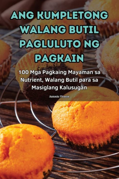 Ang Kumpletong Walang Butil Pagluluto Ng Pagkain