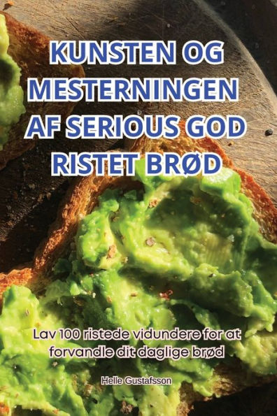 Kunsten Og Mesterningen AF Serious God Ristet Brï¿½d