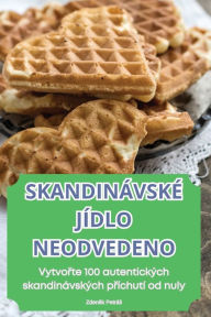 Title: Skandinï¿½vskï¿½ Jï¿½dlo Neodvedeno, Author: Zdeněk Petrïs