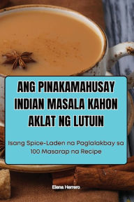 Title: Ang Pinakamahusay Indian Masala Kahon Aklat Ng Lutuin, Author: Elena Herrero