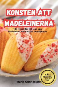 Title: Konsten Att Madeleinerna, Author: Maria Gunnarsson