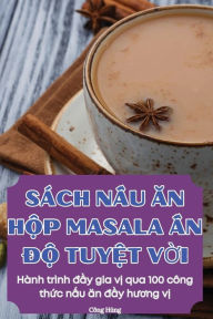 Title: Sï¿½ch NẤu Ăn HỘp Masala Ấn ĐỘ TuyỆt VỜi, Author: Cïng Hïng