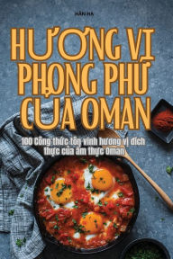 Title: HƯƠng VỊ Phong Phï¿½ CỦa Oman, Author: Hïn HẠ