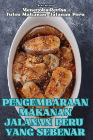 Title: Pengembaraan Makanan Jalanan Peru Yang Sebenar, Author: Jane Haris