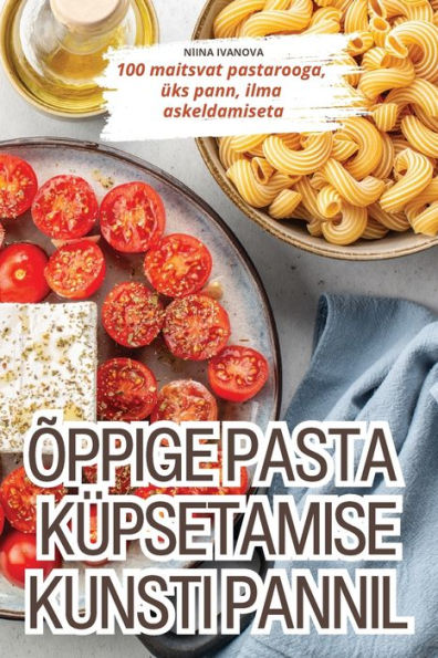 ï¿½ppige Pasta Kï¿½psetamise Kunsti Pannil