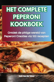 Title: Het Complete Peperoni Kookboek, Author: Jack Van Der Meer