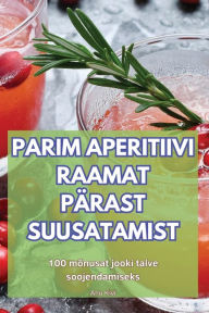 Title: Parim Aperitiivi Raamat Pï¿½rast Suusatamist, Author: Anu Kivi