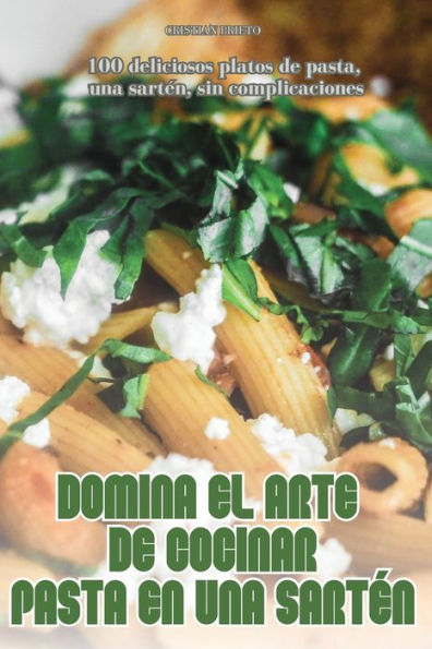 Domina El Arte de Cocinar Pasta En Una Sartï¿½n