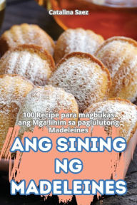 Title: Ang Sining Ng Madeleines, Author: Catalina Saez