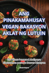 Title: Ang Pinakamahusay Vegan Bakasyon Aklat Ng Lutuin, Author: Vicente Delgado